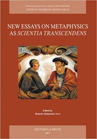 New Essays on Metaphysics as Scientia Transcendens- Proceedings of the Second International Conference of Medieval Philosophy
