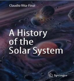 A History of the Solar System By Claudio Vita-Finzi