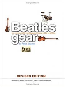 Beatles Gear- All the Fab Four's Instruments, from Stage to Studio