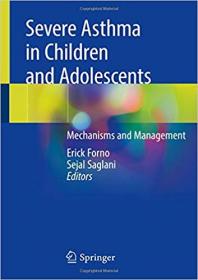 Severe Asthma in Children and Adolescents- Mechanisms and Management