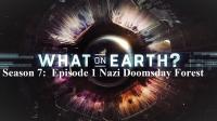 What on Earth Series 7 Part 1 Nazi Doomsday Forest 1080p HDTV x264 AAC