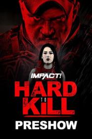 IMPACT Wrestling Hard To Kill 2020 Preshow 720p WEBRip h264-TJ