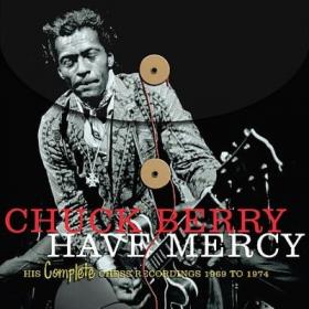 Chuck Berry Have Mercy His Complete Chess Recordings(1969-1974)(rock)(flac)[rogercc][h33t]