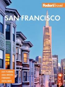 Fodor's San FraNCISco- with the Best of Napa & Sonoma (Full-color Travel Guide), 30th Edition