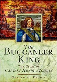 The Buccaneer King- The Story of Captain Henry Morgan