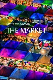 The Market (Economy- Key Ideas)