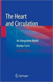 The Heart and Circulation- An Integrative Model Ed 2