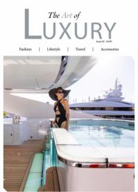 The Art of Luxury - Issue 42, 2019