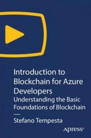 Introduction to Blockchain for Azure Developers- Understanding the Basic Foundations of Blockchain