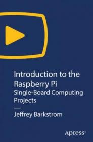 Oreilly - Introduction to the Raspberry Pi- Single-Board Computing Projects