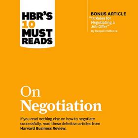 HBR's 10 Must Reads on Negotiation HBR's 10 Must Reads Series 2019.m4b