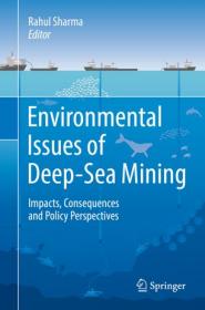 Environmental Issues of Deep-Sea Mining- Impacts, Consequences and Policy Perspectives