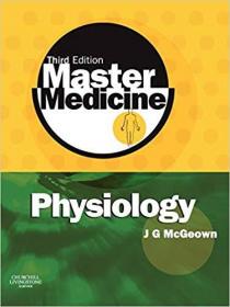 Master Medicine- Physiology, Third Edition- A Clinical Core Text of Human Physiology with Self- Assessment