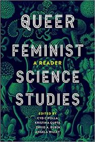 Queer Feminist Science Studies- A Reader