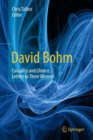 David Bohm- Causality and Chance, Letters to Three Women