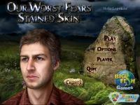 Our Worst Fears Stained Skin