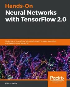 Hands-On.Neural.Networks.with.TensorFlow.2.0-=LeopardMan