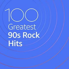VA - 100 Greatest 90's Rock Hits (2020) Mp3 320kbps [PMEDIA] ⭐️