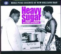 Various - Heavy Sugar -The Pure Essence Of New Orleans R&B , Second Spoonful