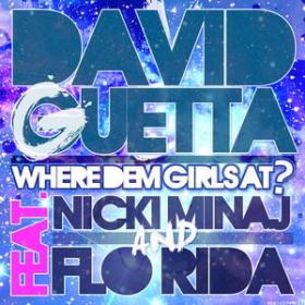 David Guetta feat  Nicki Minaj & Flo Rida - Where Them Girls At (Mastered)