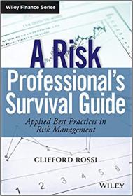A Risk Professional's Survival Guide- Applied Best Practices in Risk Management