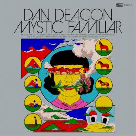 Dan Deacon - Mystic Familiar (2020) [320]  kbps Beats[TGx]⭐