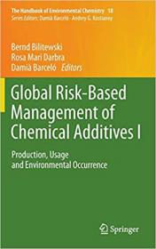 Global Risk-Based Management of Chemical Additives I- Production, Usage and Environmental Occurrence