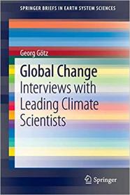 Global Change- Interviews with Leading Climate Scientists