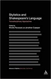 Stylistics and Shakespeare's Language- Transdisciplinary Approaches