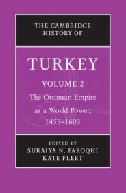 The Cambridge History of Turkey- Volume 2, The Ottoman Empire as a World Power, 1453-1603
