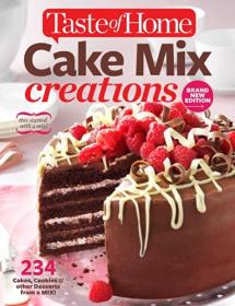 Taste of Home Cake Mix Creations Brand New Edition- 234 Cakes, Cookies & other Desserts from a Mix!