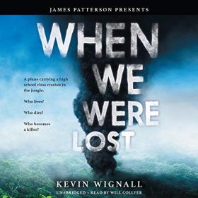 Kevin Wignall, James Patterson - 2019 - When We Were Lost (Thriller, YA)