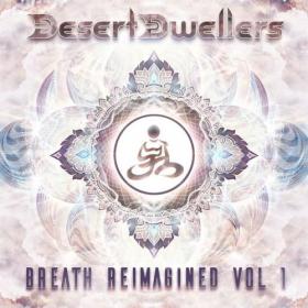 Desert Dwellers - Breath Reimagined Vol  1 (2020)