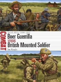 Boer Guerrilla vs British Mounted Soldier- South Africa 1880-1902 (Osprey Combat 26)