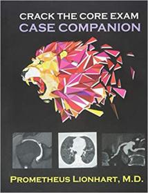 Crack the CORE Exam - Case Companion