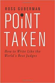 Point Taken- How to Write Like the World's Best Judges