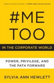 #MeToo in the Corporate World- Power, Privilege, and the Path Forward