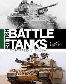 British Battle Tanks- Post-war Tanks 1946-2016 (Osprey General Military)