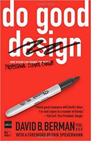 Do Good Design- How Design Can Change Our World