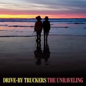 Drive-By Truckers - The Unraveling (2020) [FLAC]