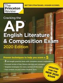 Cracking the AP English Literature & Composition Exam, 2020 Edition- Practice Tests & Prep for the NEW 2020 Exam