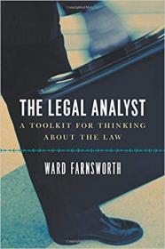 The Legal Analyst- A Toolkit for Thinking about the Law