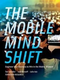 The Mobile Mind Shift- Engineer Your Business to Win in the Mobile Moment