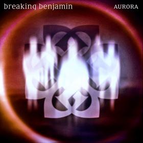 Breaking Benjamin - Aurora (2020)