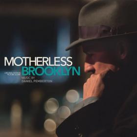Daniel Pemberton - Motherless Brooklyn (Original Motion Picture Score) (2019)