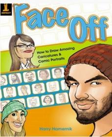 Face Off - How To Draw Amazing Caricatures & Comic Portraits