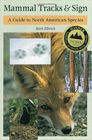 Mammal Tracks & Sign- A Guide to North American Species