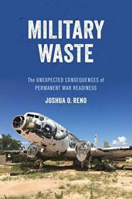 Military Waste- The Unexpected Consequences of Permanent War Readiness