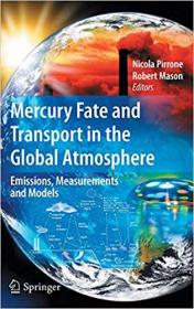 Mercury Fate and Transport in the Global Atmosphere- Emissions, Measurements and Models