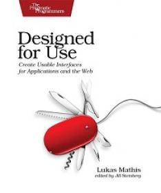 Designed for Use - Create Usable Interfaces for Applications and the Web